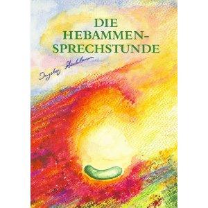 Bild zu Buch Die Hebammensprechstunde von Ingeborg Stadelmann abzugeben - Schwanger - wer noch? Rund um die Schwangerschaft