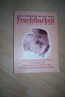 Bild zu "Das große Buch der Fruchtbarkeit"-abzugeben! - Kinderwunsch - was tun, um schwanger zu werden?
