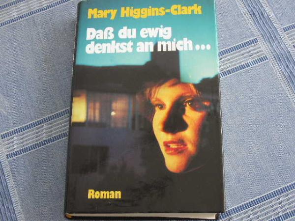 Bild zu Gebundene bände von Mary Higgins Clark: "Dass du ewig denkst an mich" - Bücherforum