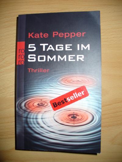 Bild zu BIETE: "5 Tage im Sommer" v. Kate Pepper, Thriller - Bücherforum
