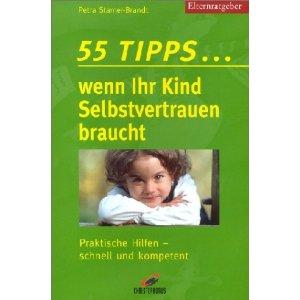 Bild zu verkaufe: 55 Tipps . . . wenn Ihr Kind Selbstvertrauen braucht - Bücherforum