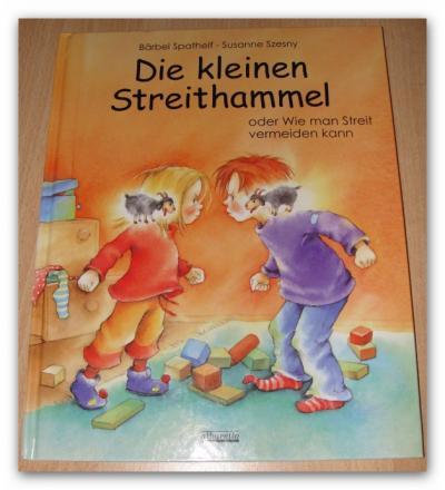 Bild zu BIETE: Vorlesebuch "Die kleinen Streithammel" oder Wie man Streit vermeiden kann - Bücherforum