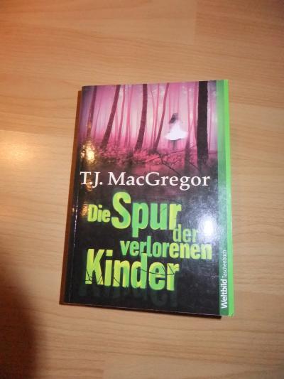 Bild zu BIETE: "Die Spur der verlorenen Kinder" v.T.J.MacGregor, Thriller - Bücherforum