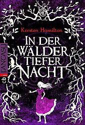 Bild zu Buchtipp: In der Wälder tiefer Nacht von Kersten Hamilton - Bücherforum