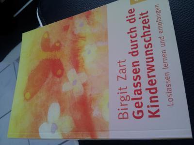 Bild zu Buchtipp: Gelassen durch die Kinderwinschzeit von Birgit Zart - Bücherforum