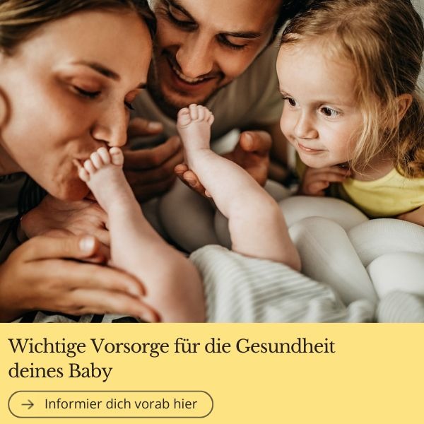 Wichtige Vorsorge für dein Baby